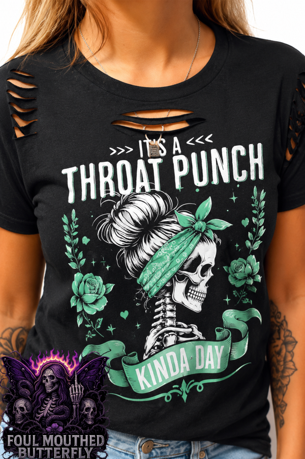 It’s a Throat Punch Kinda Day | Distressed Cutout Graphic Tee